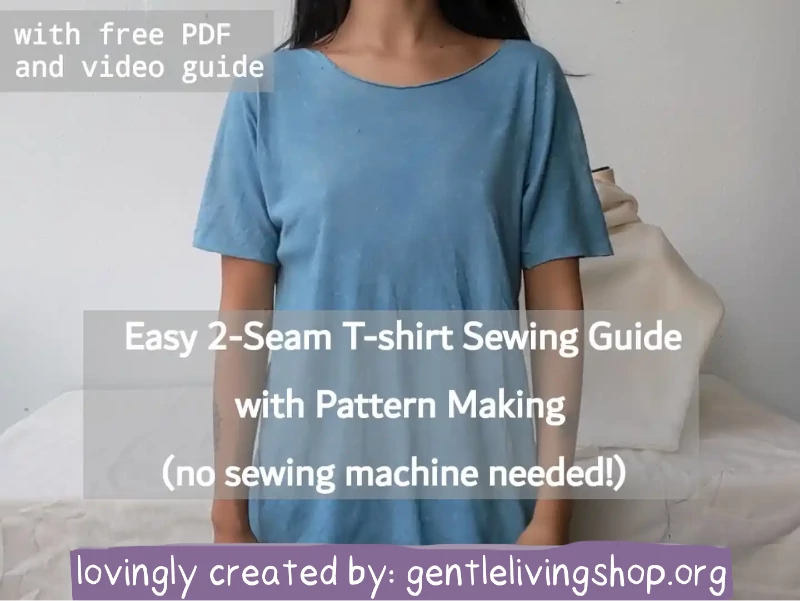 Easy 2-Seam T-shirt Sewing Guide + Pattern Making (No Sewing Machine)