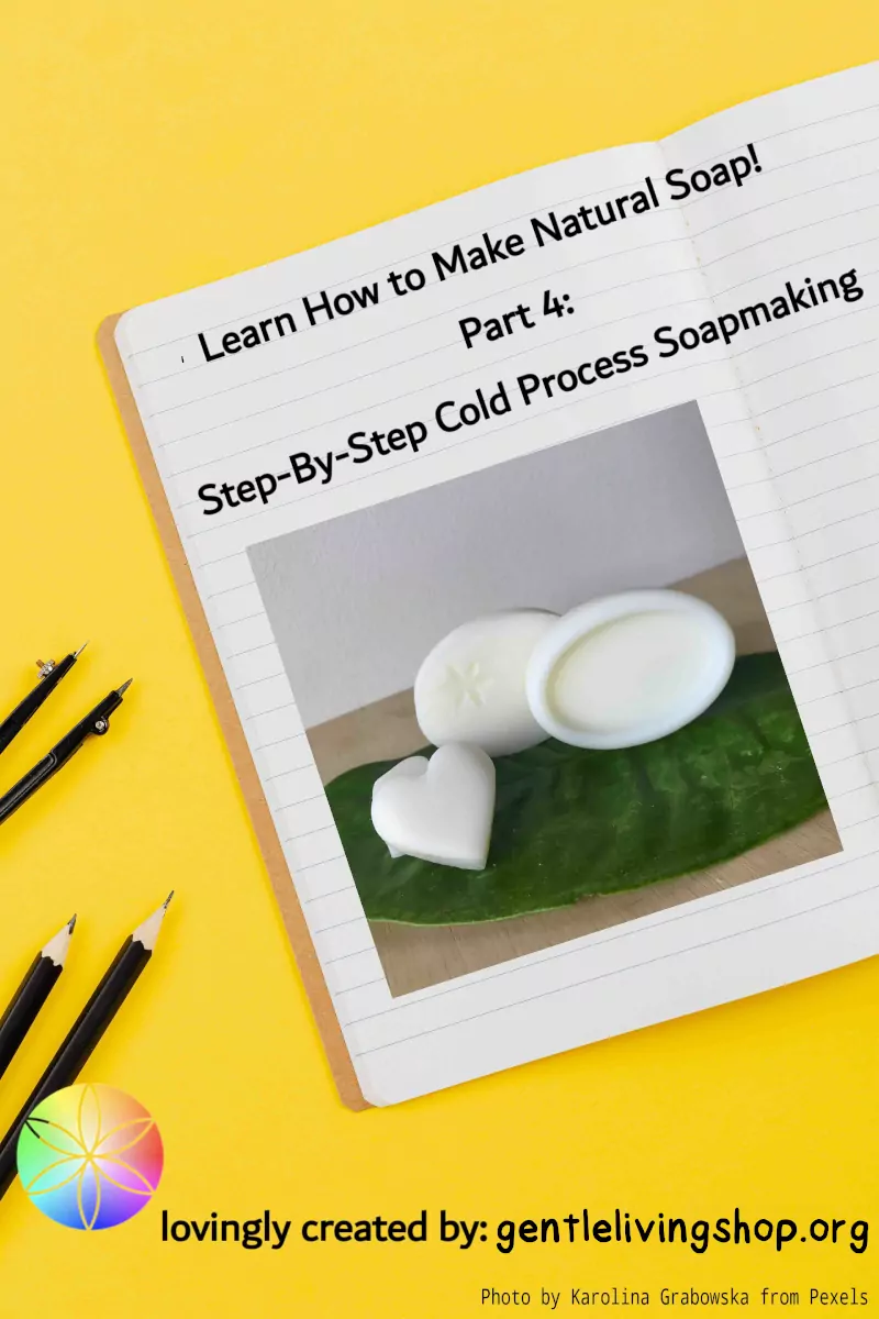 Step-by-Step Guide for Making Cold Process Soap